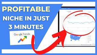 How to Use Google TRENDS To Find a Profitable NICHE (in Only 3 MINUTES!)