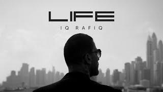 IQ Rafiq – Life (Official Music Video)