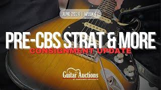 First up for June! | June 2024 Guitar Auction Consignment Update | Week 1