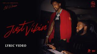 Just Vibin' (Official Lyric Video) | Lil Reese I The ATG | Kyyba Music