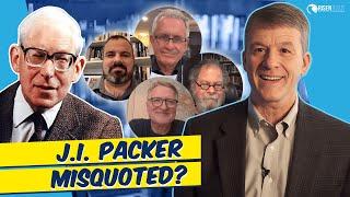 Did I Get J.I. Packer Wrong? My response to Bill Roach.