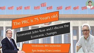 75 years of PRC: John Ross and I discuss the economic Changes