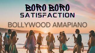 Boro Boro Satisfaction | Bollywood Amapiano Remix | Bluffmaster Song Remix | Indian Amapiano