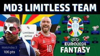 Euro Fantasy Matchday 3 Limitless Team Selection | 106 Pts - 134th In The World!