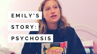 My story: Psychosis/Mental Health