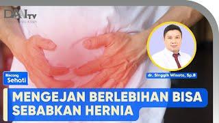 Kenali Gejala Hernia dan Mengobatinya | Bincang Sehati