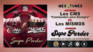 Los CMS Ft. Los Mismos - Supe Perder (Single)