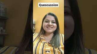 What is Quescussion ?