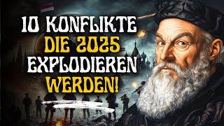 Die 10 Konflikte, die 2025 die Welt erschüttern könnten | Nostradamus