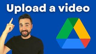 How to Upload a Video to Google Drive