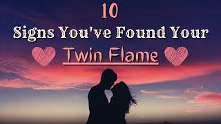 Signs You Have Found Your Twin Flame | 10 Signs | Twin Flame Podcast