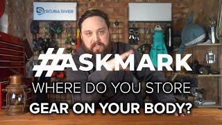 Where Do You Store Gear On Your Body During a Dive? #AskMark #scuba