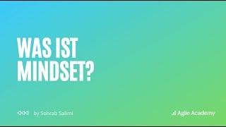 Was ist Mindset? | Agile Begriffe kurz erklärt (Agile Academy Education)