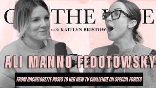 Ali Manno Fedotowsky | From Bachelorette Roses to Her New TV Challenge on Special Forces