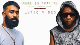 HI-DEF, MR. CHURCH - FOREIGN AFFAIRS (OFFICIAL LYRIC VIDEO)