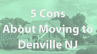 5 Cons About Moving to Denville NJ