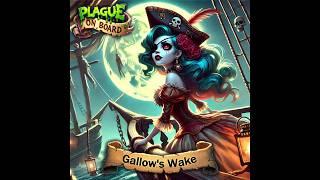 Gallow's Wake ‍️ Symphonic Zombie Pirate Metal ️ Plague on Board  