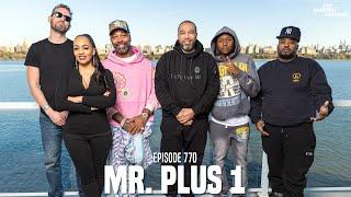 The Joe Budden Podcast Episode 770 | Mr. Plus 1