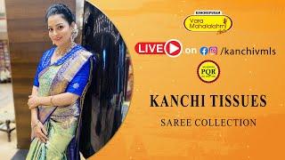 Kanchi Tissues Sarees @ WEAVERS PRICE Offer VALID FOR 24HRS ONLY| Kancheepuram Varamahalakshmi Silks