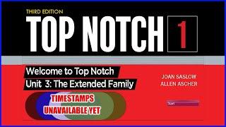 Unit 3 || Top Notch 1 (3rd Edition) | The Extended Family