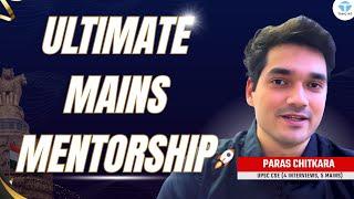 Ultimate Mains Mentorship - Let's conquer Mains ! | UPSC Mentorship | UPSC Mains 2025/26 #upsc