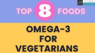 Top 8 Foods High In Omega-3 For Vegetarians and Vegans