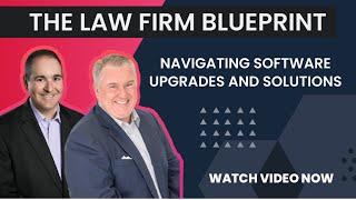 Navigating Software Upgrades and Solutions: The Law Firm Blueprint S5E28