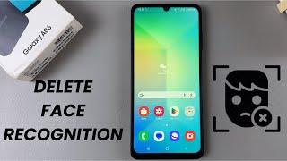 How To Delete Face Recognition Data From Samsung Galaxy A06