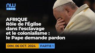 Afrique - rôle de l'église dans l'esclavage et le colonialisme : le pape demande pardon P1