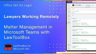 Lawyers Working Remotely - LawToolBox Matter Management in Microsoft Teams