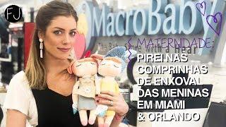 PIREI NAS COMPRINHAS DE ENXOVAL DAS MENINAS EM MIAMI & ORLANDO #VLOG