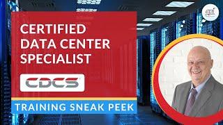 Certified Data Center Specialist (CDCS) Course Sneak Peek