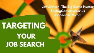 Targeting Your Job Search | JobSearchTV.com