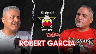 Robert Garcia on Boxing, Training Champions, and Building a Legacy | Tengoose Boxing Talks Ep. 8