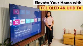 Elevate Your Home with TCL QLED 4K UHD TV | Ultimate Viewing Experience