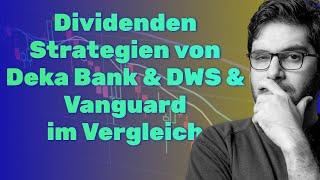 Dividenden-Strategie: Deka vs. DWS vs. Vanguard