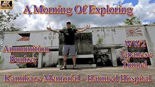 A MORNING EXPLORING - WW2 JAPANESE TUNNEL - KAMIKAZE MEMORIAL - AMMUNITION BUNKER - HAUNTED HOSPITAL