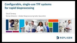 Configurable, Single-Use TFF Systems for Rapid Bioprocessing