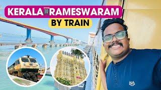 Kerala to Rameshwaram by Train  | Full Journey Guide via Pamban Bridge 