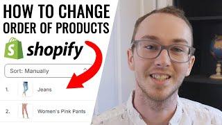 How To Change Order of Products on Shopify