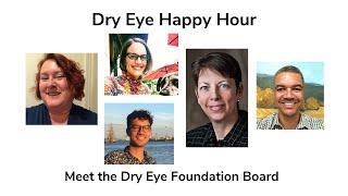 Dry Eye Happy Hour: Meet the Dry Eye Foundation Board