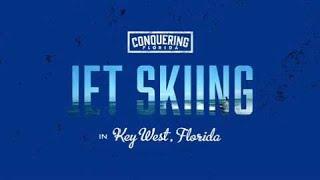 Conquering Florida: Jet Skiing in Key West