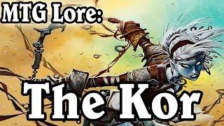 MTG Lore: The Kor