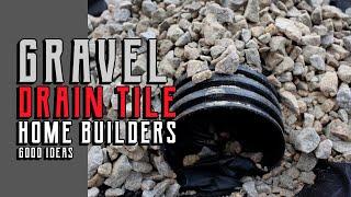 Builder Product Review - Slab Plumbing, Gravel & Foundation Drain Tile