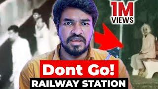 REAL  GHOST   RAILWAY ️ STATION | Madan Gowri | MG