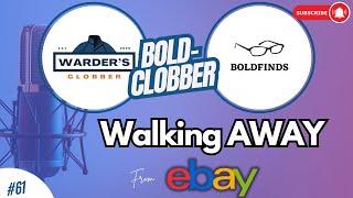 I’m SHUTTING DOWN My eBay Store… Here’s Why! | Ep 61 | Bold-Clobber Podcast