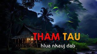 dab neeg tham tau hlua nkauj dab Hmong scary story (16 May 2024)