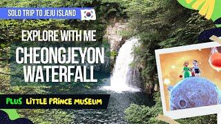 [KoreanTravelGuide] Peaceful day at Jeju Island ~ Cheonjeyon Waterfall + Little Prince Museum & more