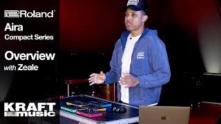 Roland Aira Compact Series with Zeale - Overview