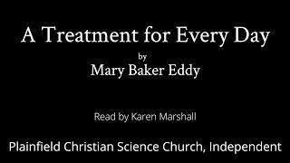 A Treatment for Every Day by Mary Baker Eddy